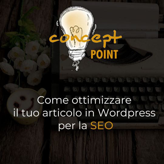 Come ottimizzare il tuo articolo in Wordpress per la SEO